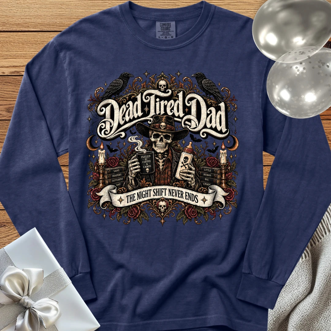 Dead Tired Dad, The Night Shift Never Ends - Premium Halloween Parenting Long Sleeve T-Shirt - True Navy
