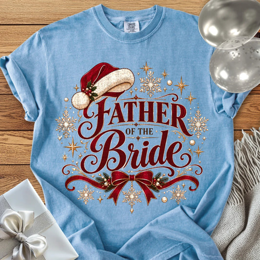 Father of the Bride - Premium Christmas Wedding T-Shirt - Washed Denim