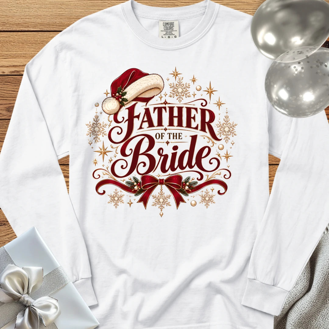 Father of the Bride - Premium Christmas Long Sleeve Wedding T-Shirt - White