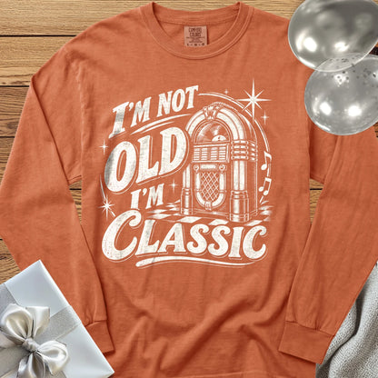 I’m Not Old, I’m Classic - Premium Birthday Long Sleeve T-Shirt - Yam