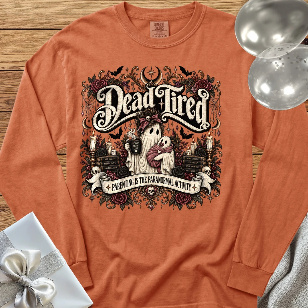 Dead Tired, Parenting is the Paranormal Activity - Premium Halloween Parenting Long Sleeve T-Shirt - Yam