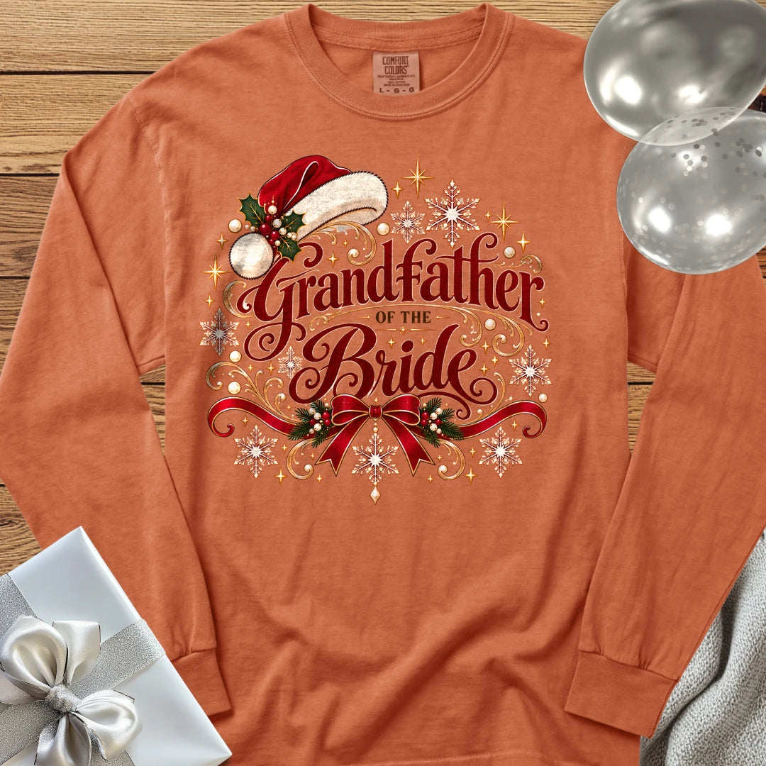Grandfather of the Bride - Premium Christmas Long Sleeve Wedding T-Shirt - Yam